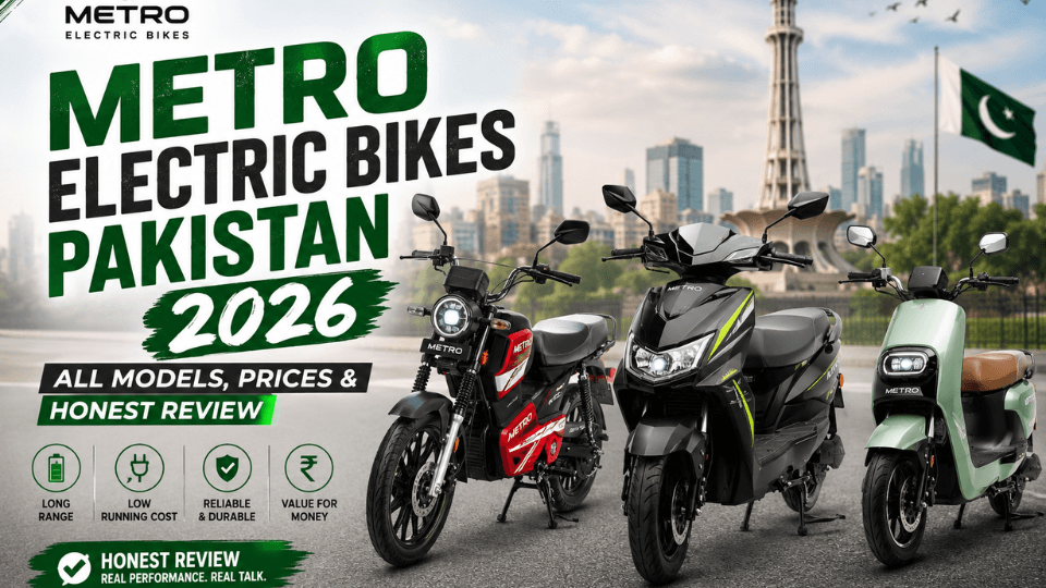 Metro Electric Bikes Pakistan 2026 – All Models, Prices & Honest Review